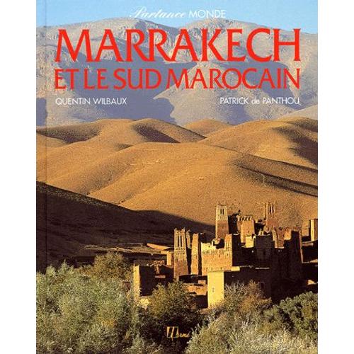 Marrakech Et Le Sud Marocain