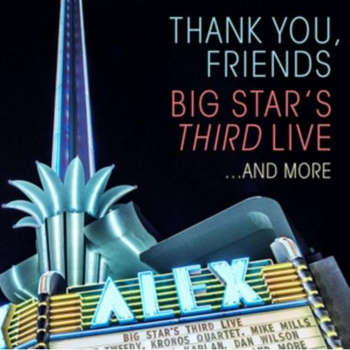 Big Stars Third - Thank You  Friends - Big Star's Third Live And More - 2 Cds