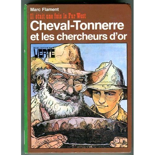 Cheval-Tonnerre Et Les Chercheurs D'or