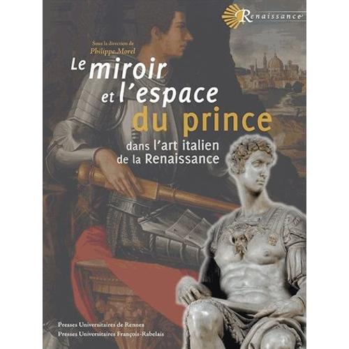 Le Miroir Et L'espace Du Prince Dans L'art Italien De La Renaissance