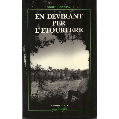 En Dévirant Per L'étourlère - Recueil De Poèmes Et De Textes En Parlanjhe Poitevin