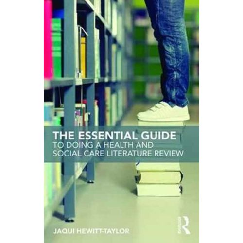 The Essential Guide To Doing A Health And Social Care Literature Review