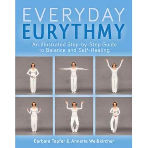 An Illustrated Guide To Everyday Eurythmy