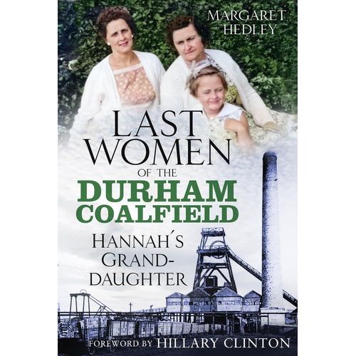 The Last Women Of The Durham Coalfield