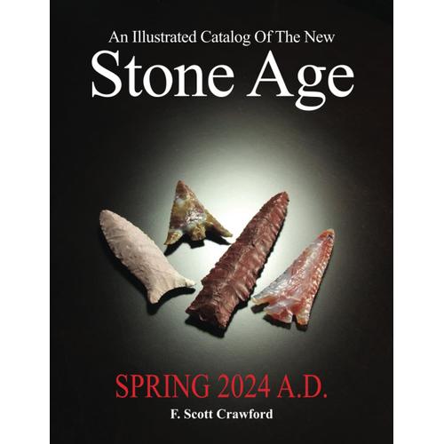 An Illustrated Catalog Of The New Stone Age: Spring 2024 A.D.