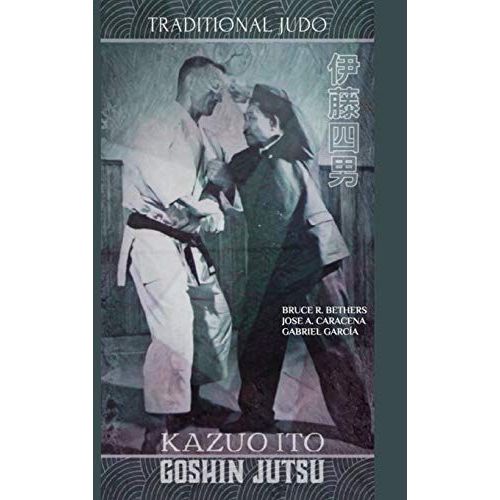 Kazuo Ito Goshin Jutsu - Traditional Judo (English)