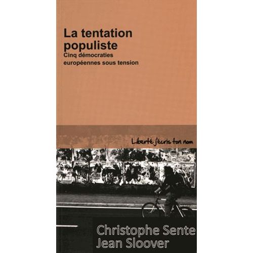 La Tentation Populiste - Cinq Démocraties Européennes Sous Tension