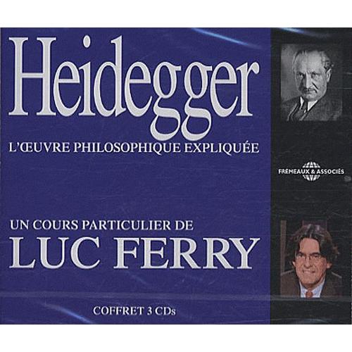 Heidegger, L'oeuvre Philosophique Expliquée - (3cd Audio)