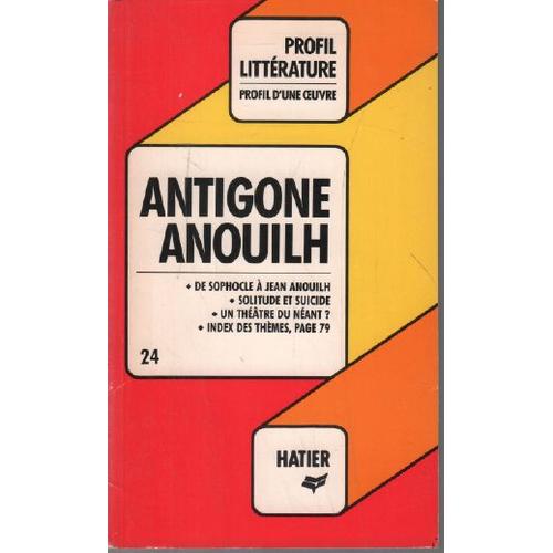 Profil D'une Oeuvre.  Antigone Par Jean Anouilh