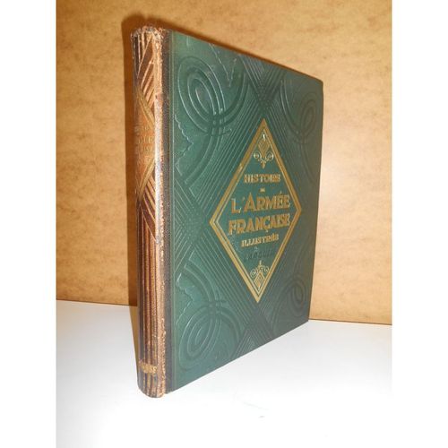 Histoire De L'armée Française Illustré / 1929 / Colonel J. Revol / Réf37482