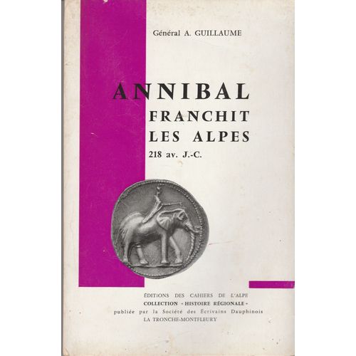 Annibal Franchit Les Alpes - 218 Av. J. C.