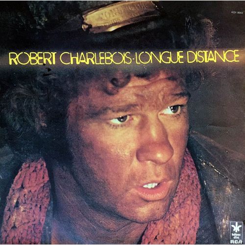 Robert Charlebois - Rca Kd1 8002 - "Longue Distance" - Lp 33 Tours 10 Titres