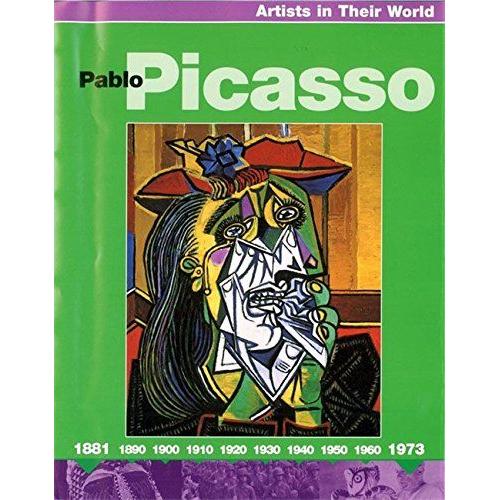 Pablo Picasso (Artists In Their World)