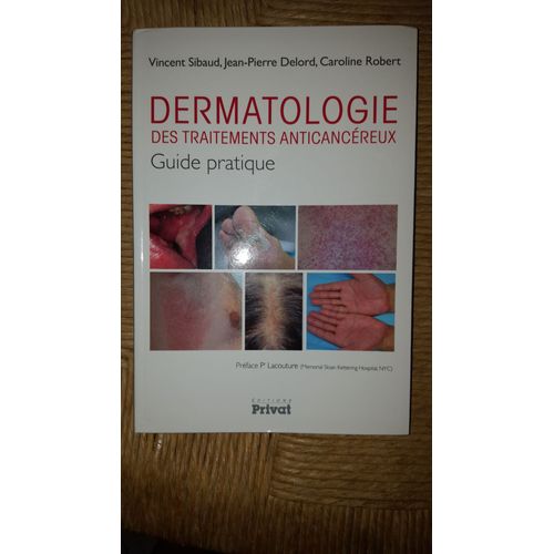 Dermatologie Des Traitements Anticancéreux Guide Pratique