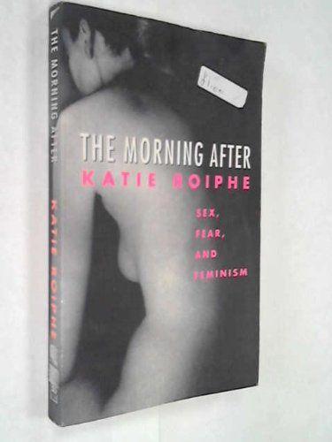 The Morning After: Sex, Fear and Feminism