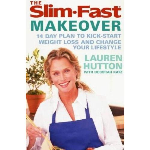 The Slimfast Makeover: 14 Day Plan To Kick-Start Weight Loss And Change Your Lifestyle