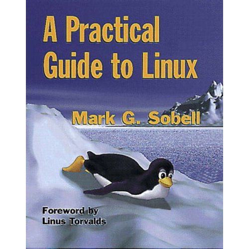 A Practical Guide To Linux