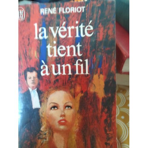 La Vérité Tient À Un Fil René Floriot
