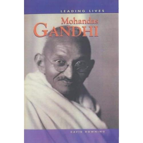 Leading Lives Mohandas Gandhi Hardback