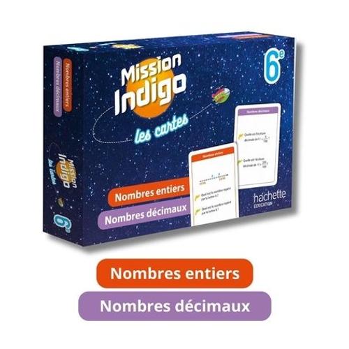Mission Indigo Les Cartes - Nombres Entiers / Nombres Décimaux - 6e - Ed - 2024