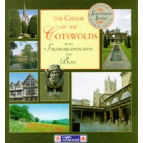 The Charm Of The Cotswolds : With Stratford-Upon-Avon And Bath