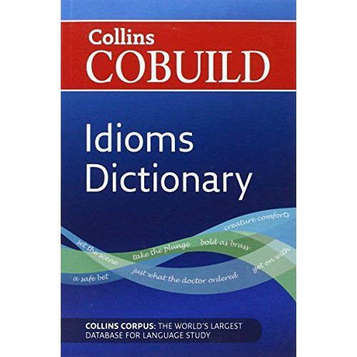 Dictionary Of Idioms (Collins Cobuild)