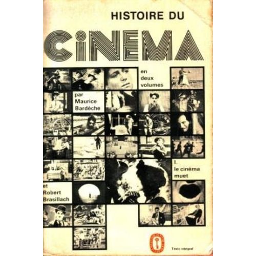 Histoire Du Cinéma - Tome I. Le Muet