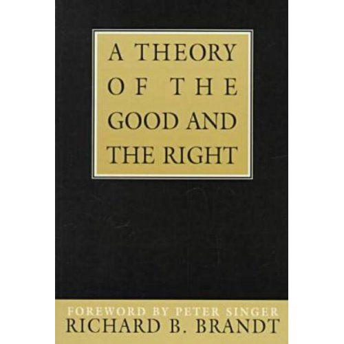 A Theory Of The Good And The Right