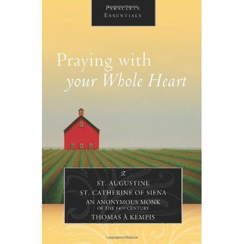 Praying With Your Whole Heart