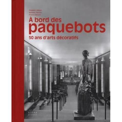 A Bord Des Paquebots - 50 Ans D'arts Décoratifs