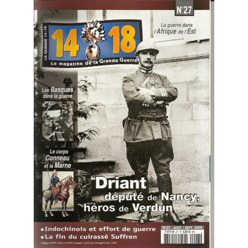 14-18 Le Magazine De La Grande Guerre 27 "Driant Député De Nancy, Héros De Verdun"