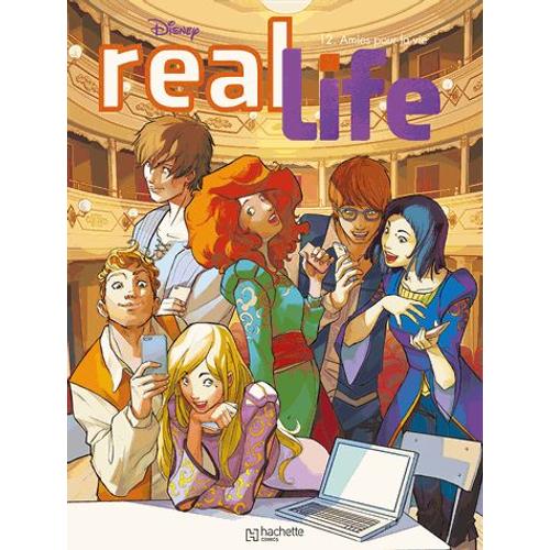 Real Life Tome 12 - Amies Pour La Vie