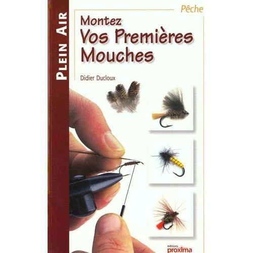 Montez Vos Premières Mouches