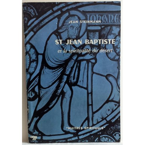 Saint Jean-Baptiste Et La Spiritualité Du Désert