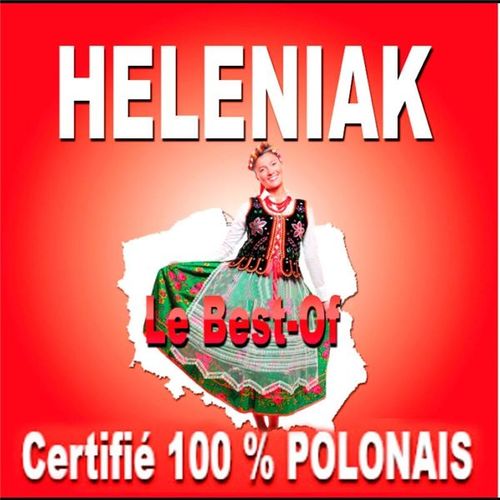 Heleniak : Le Best Of, 100% Polonais