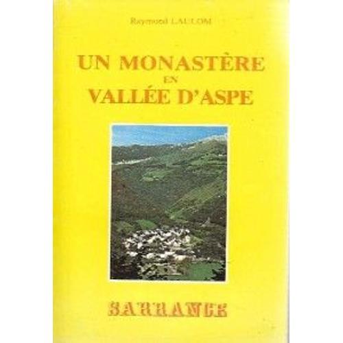 Un Monastère En Vallée D'aspe : Sarrance.