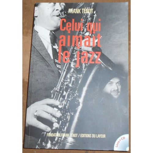 Celui Qui Aimait Le Jazz