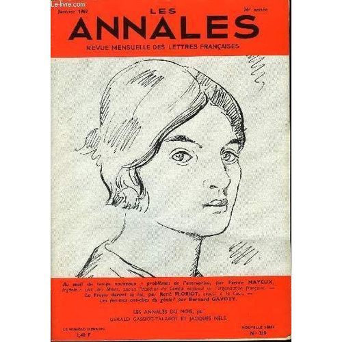 Les Annales 76e Annee N°219 - Au Seuil De Temps Nouveaux : Problèmes De L'entreprise, Par Pierre Mayeuxingénieur Civil Des Mines, Ancien Président Du Comité National De L¿Organisation ...