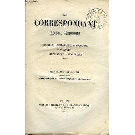Le Correspondant Tome 54 A 57 En 4 Volumes