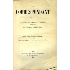 Le Correspondant Tome 126 A 129 En 4 Volumes