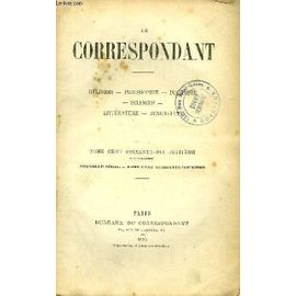 Le Correspondant Tome 145 A 147 En 3 Volumes