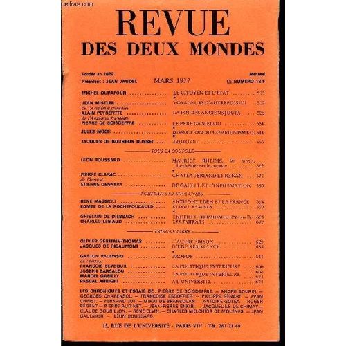 La Revue Des Deux Mondes N°3 - Michel Durafour. Le Citoyen Et L'etat. Jean Mistler . . Voyageurs D¿Autrefois (Ii). De L'académie Française.Alain Peyrefitte . La Foi Des Anciens Jours. De ...