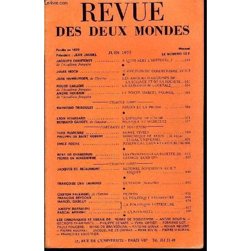 La Revue Des Deux Mondes N°6 - Jacques Chastenet De L¿Académie Française. A Quoi Sert L¿Histoire. Jules Moch. Dissection Du Communisme (Iv).¿Jean Hamburger, De L¿Institut .. Les Amours ...