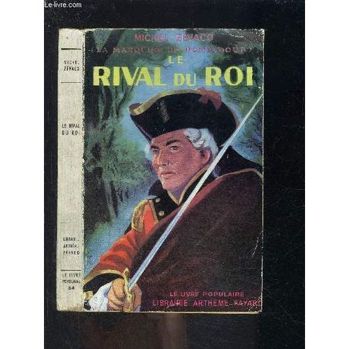 La Marquise De Pompadour- Le Rival Du Roi