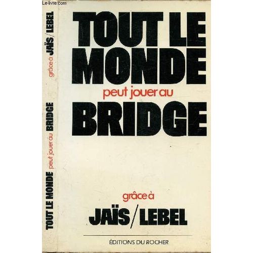Tout Le Monde Peut Jouer Au Bridge