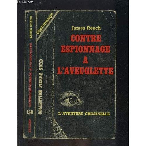 Contre Espionnage A L Aveuglette
