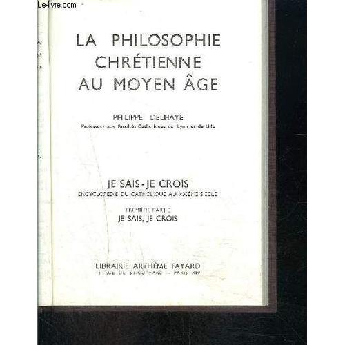 La Philosophie Chretienne Au Moyen Age- Je Sais Je Crois N°1. 12