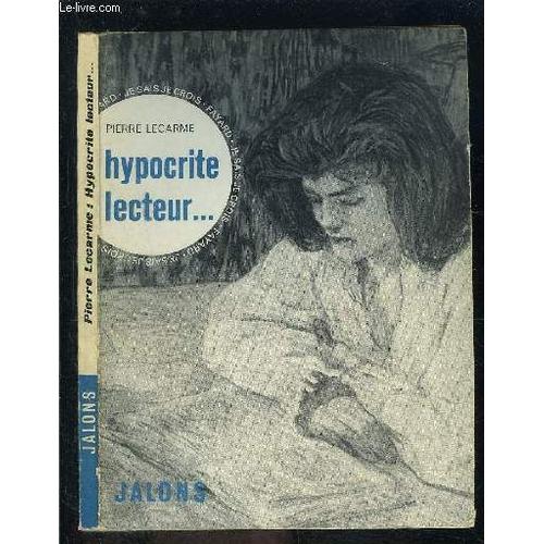 Hypocrite Lecteur... L Homme Devant Les Livres- Je Sais- Je Crois Jalons