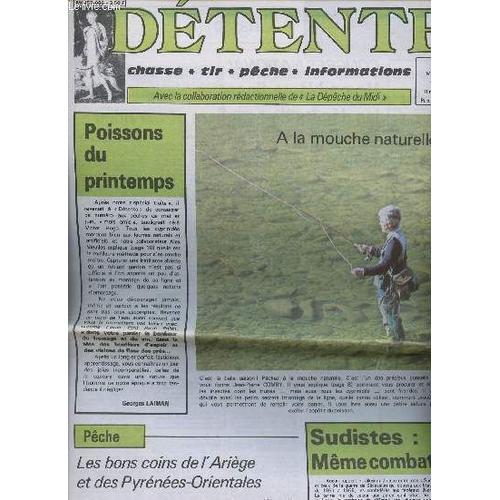 N°6 - Mai/Juin 1981 - Detente - Chasse-Tir-Peche-Informations - Poissons Du Printemps - A La Mouche Naturelle - Peche Les Bons Coins De L'ariege Et Des Pyrenees-Orientales - Sanctionner Les ...