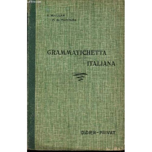 Grammatichetta Italiana - Aide-Memoire Grammatical A L'usage Des Classes